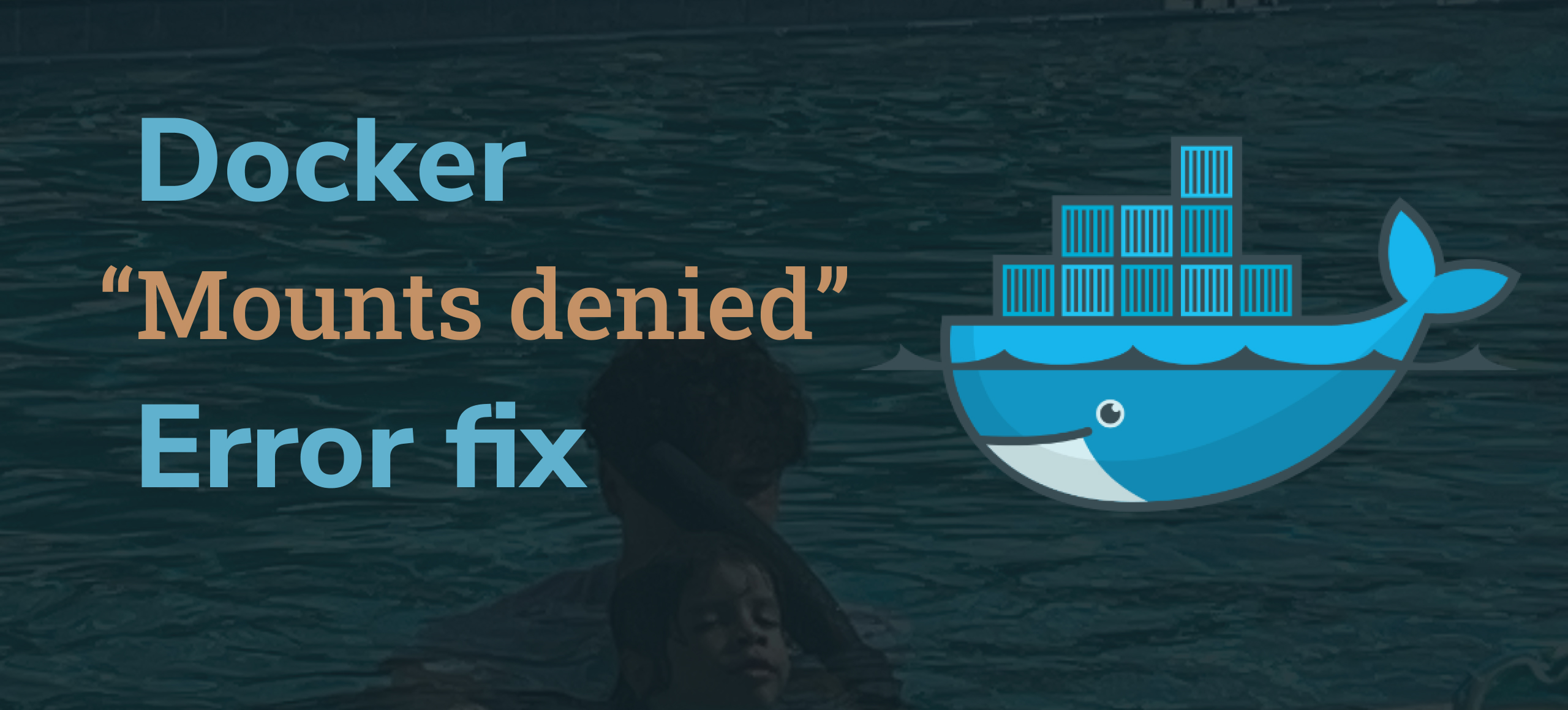 Docker “Mounts denied” Error Fix